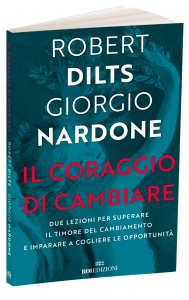 Il coraggio di cambiareRobert Dilts e Giorgio Nardone