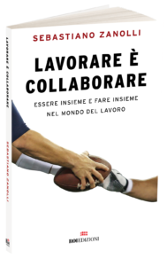 Lavorare è collaborareSebastiano Zanolli